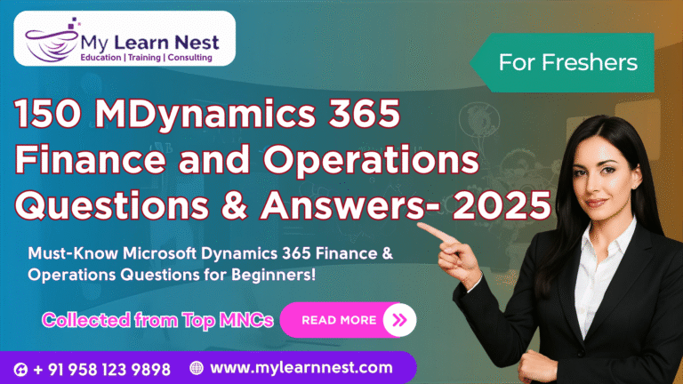 150 MDynamics 365 Finance and Operations Interview Questions & Answers for freshers in 2025