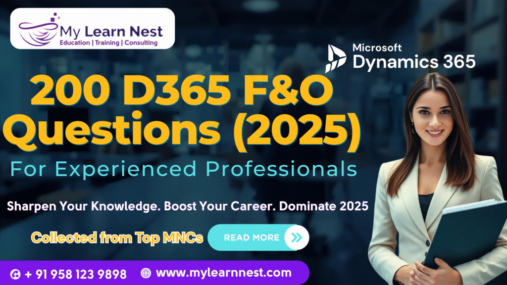 200 Dynamics 365 Finance and Operations Questions & Answers For Experienced in 2025