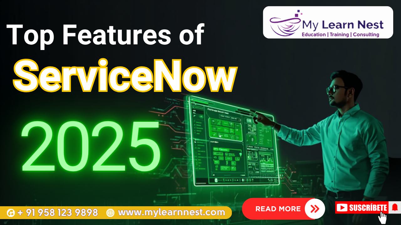 Top Features of ServiceNow You Should Know in 2025
